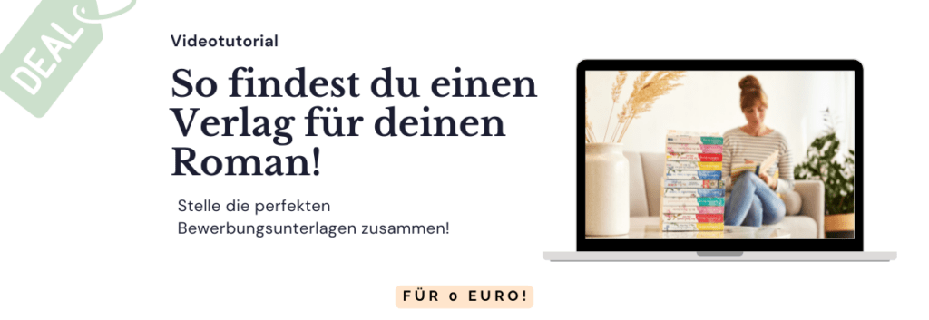 Gratis Videuotutorial von Bestsellerautorin So findest du einen Verlag.